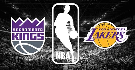 Los Angeles Lakers vs. Sacramento Kings .